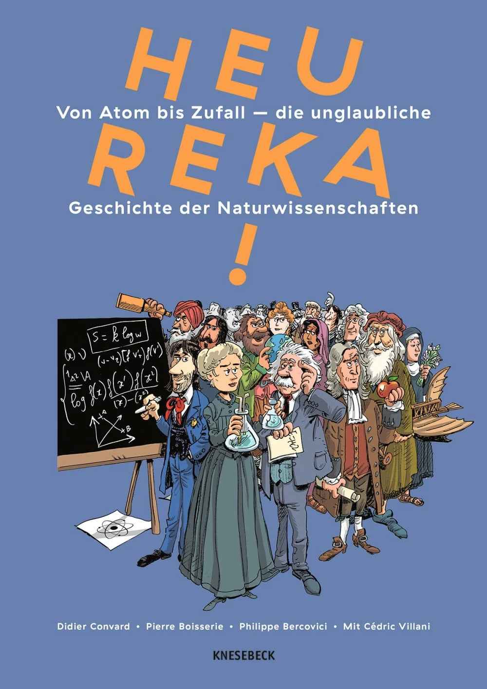 Heureka! – Von Atom bis Zufall – die unglaubliche Geschichte der Naturwissenschaften