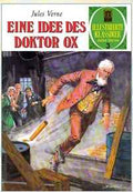 Illustrierte Klassiker Edition Jules Verne 3 (ECR Verlag) - Die Idee des Doktor Ox