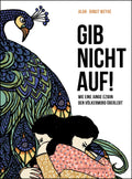 Gib nicht auf! – Wie eine junge Ezidin den Völkermord überlebt – Cover