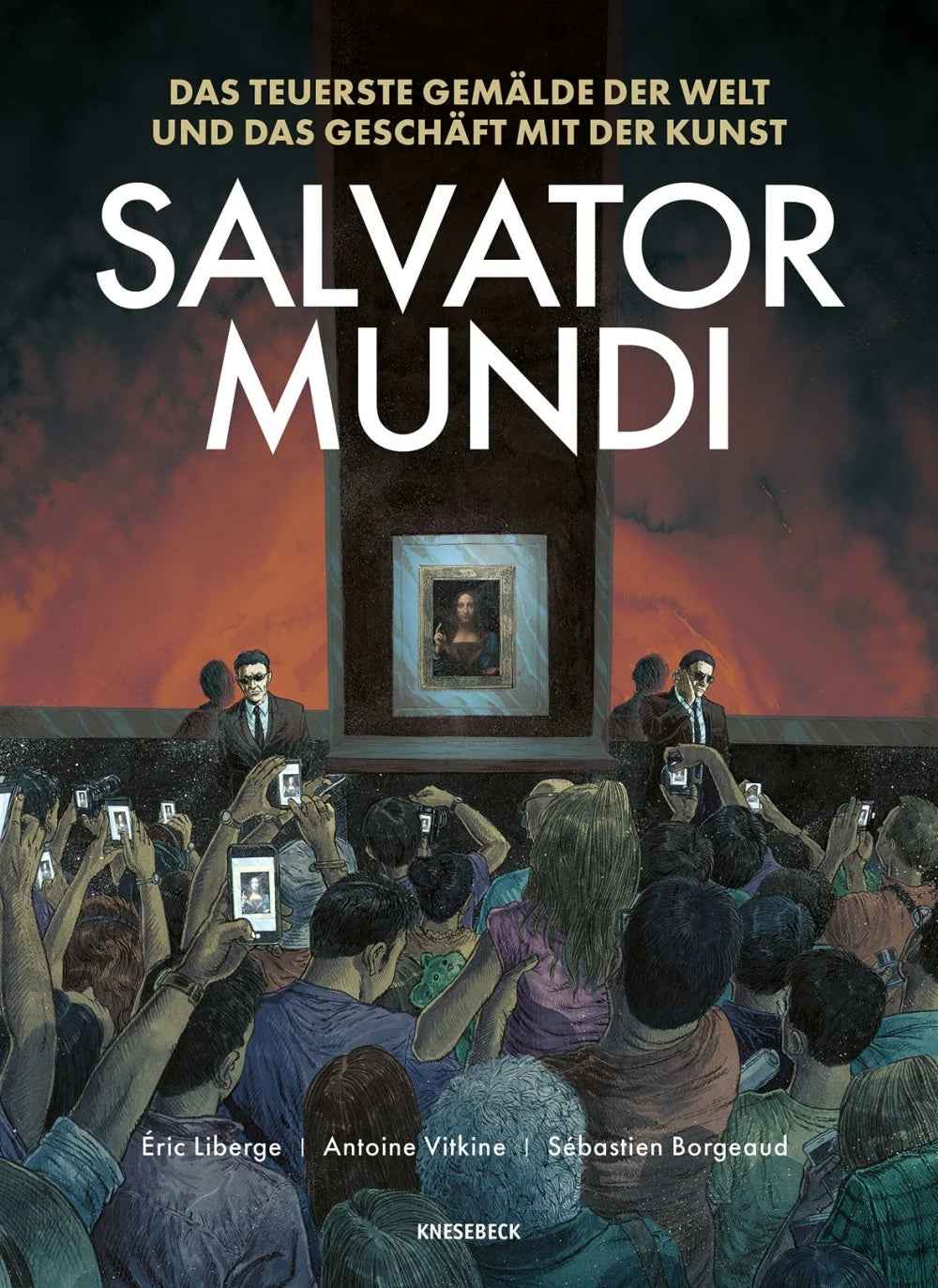 Salvator Mundi – Das teuerste Gemälde der Welt und das Geschäft mit der Kunst