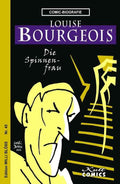 Comic-Biografie – Louise Bourgeois: Die Spinnenfrau