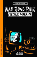 Comic-Biografie – Nam June Paik: Electric Warrior