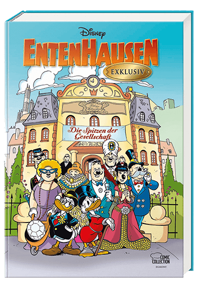 Cover Entenhausen exklusiv - Die Spitzen der Gesellschaft – Egmont Ehapa