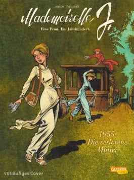 Mademoiselle J - Eine Frau. Ein Jahrhundert. 3: 1955: Die verlorene Mutter