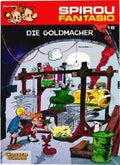 Spirou und Fantasio 18: Die Goldmacher
