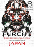 Furcht: Horrorgeschichten aus dem modernen Japan 8 – Abschlussband