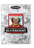 Cover Blueberry Monographie: Ein Yankee namens Blueberry – Egmont Ehapa