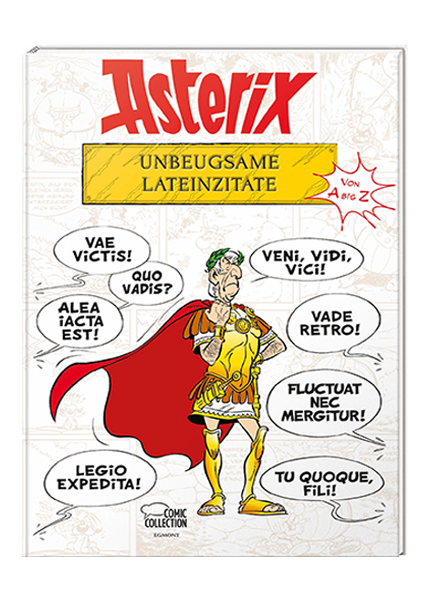 Cover Asterix - Unbeugsame Lateinzitate von A bis Z – Egmont Ehapa